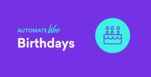 AutomateWoo Birthdays Add-on GPL